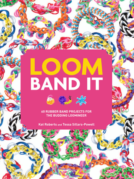 Title details for Loom Band It! by Kat Roberts - Wait list